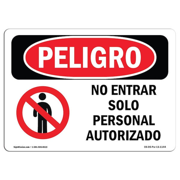 Safety Sign, OSHA Danger, 12" Height, 18" Width, Do Not Enter Authorized Personnel Spanish